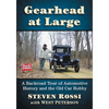 Gearhead at Large: A Backroad Tour of Automotive History and the Old Car Hobby - Paperback