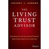 The Living Trust Advisor: Everything You (and Your Financial Planner) Need to Know about Your Living Trust - Hardcover