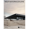 Neue Nationalgalerie: Mies Van Der Rohe's Museum - Hardcover