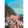 Savaged to Wellness: A Memoir - Paperback