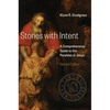 Stories with Intent: A Comprehensive Guide to the Parables of Jesus - Hardcover