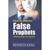 Discern False Prophets: Unmasking Deception - Paperback