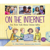 On the Internet: Our First Talk about Online Safety - Paperback