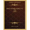 History Of Walker Family, 1775-1916 (1916) - Paperback
