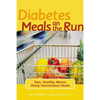 Diabetes Meals on the Run: Fast, Healthy Menus Using Convenience Foods - Paperback