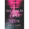 Woman Last Seen: A Chilling Thriller Novel - Paperback