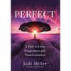 Perfect: A Path to Love, Forgiveness, and Transformation - Hardcover