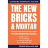 The New Bricks & Mortar: Future Proofing Retail - Paperback