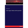 Lower Egypt, Thebes and the pyramids - Paperback