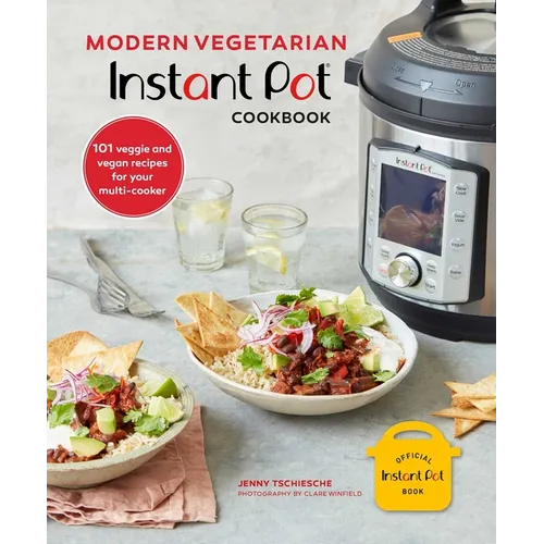 Modern Vegetarian Instant Pot(r) Cookbook: 101 Veggie and Vegan Recipes for Your Multi-Cooker - Hardcover