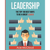Leadership: The Top 100 Best Ways To Be A Great Leader - Paperback