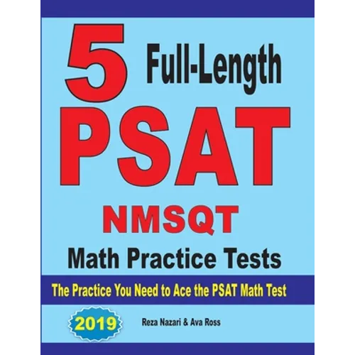 5 Full Length PSAT / NMSQT Math Practice Tests: The Practice You Need to Ace the PSAT Math Test - Paperback