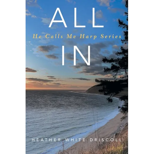 All In: He Calls Me Harp Series - Paperback