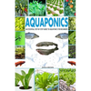 Aquaponics: An Essential Step-by-Step Guide to Aquaponics for Beginners - Paperback