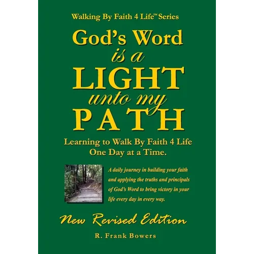 God's Word Is a Light Unto My Path: Walking By Faith 4 Life Daily Devotional Guide - Paperback