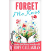 Forget Me Knot - Paperback