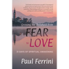 Crossing the Threshold from Fear to Love: 31 Days of Spiritual Awakening - Paperback