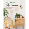Decorative Macrame: 20 Stylish Projects for Your Home - Hardcover