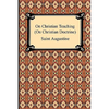 On Christian Teaching (On Christian Doctrine) - Paperback