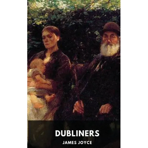 James Joyce: Dubliners (unabridged edition): A collection of fifteen short stories by James Joyce - Paperback