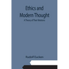 Ethics and Modern Thought: A Theory of Their Relations - Paperback