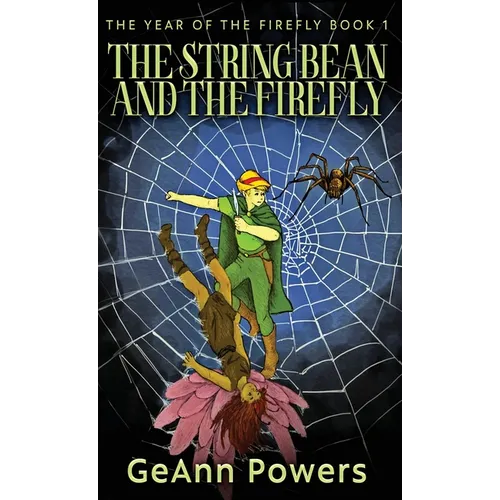 The String Bean And The Firefly - Hardcover