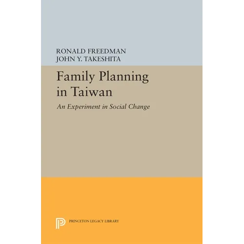 Family Planning in Taiwan: An Experiment in Social Change - Paperback