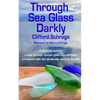 Through Sea Glass Darkly 2nd ed - Paperback