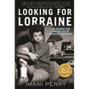 Looking for Lorraine: The Radiant and Radical Life of Lorraine Hansberry - Paperback