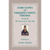 Some Slaves of Fauquier County, Virginia, Volume III - Paperback