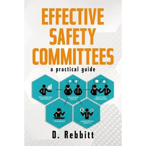 Effective Safety Committees: A Practical Guide - Paperback