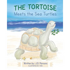 The Tortoise Meets the Sea Turtles - Paperback