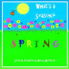 What's a Season? SPRING - Paperback