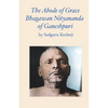 The Abode of Grace. Bhagawan Nityananda of Ganeshpuri. - Paperback