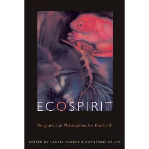 Ecospirit: Religions and Philosophies for the Earth - Paperback