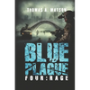 Blue Plague: Rage: A Zombie Apocalypse Thriller (Book 4) - Paperback