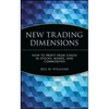 New Trading Dimensions: How to Profit from Chaos in Stocks, Bonds, and Commodities - Hardcover