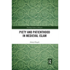 Piety and Patienthood in Medieval Islam - Paperback