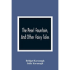 The Pearl Fountain, And Other Fairy Tales - Paperback