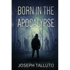 Born In The Apocalypse - Paperback