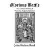 Glorious Battle: The Cultural Politics of Victorian Anglo-Catholicism - Paperback
