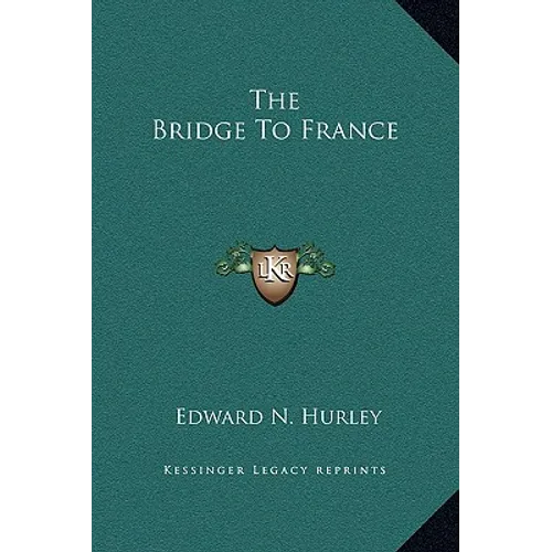 The Bridge To France - Hardcover