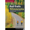 Rail-Trails Minnesota: The Definitive Guide to the State's Best Multiuse Trails - Paperback