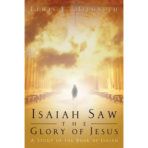 Isaiah Saw the Glory of Jesus - Paperback