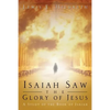 Isaiah Saw the Glory of Jesus - Paperback