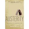 Austerity: The History of a Dangerous Idea - Paperback