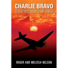 Charlie Bravo: Descent into Darkness and Danger - Paperback