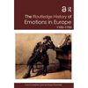 The Routledge History of Emotions in Europe: 1100-1700 - Paperback