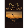Dare Me! How Dare Me? - Paperback