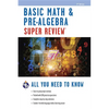 Basic Math & Pre-Algebra Super Review - Paperback